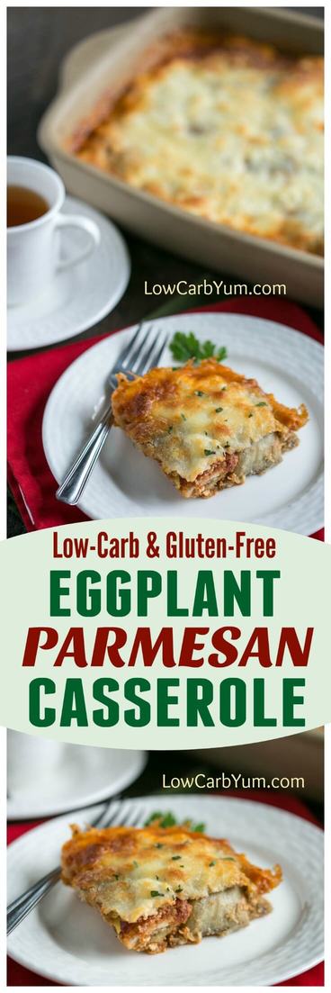 Eggplant Parmesan Casserole Gluten Free Low Carb Yum