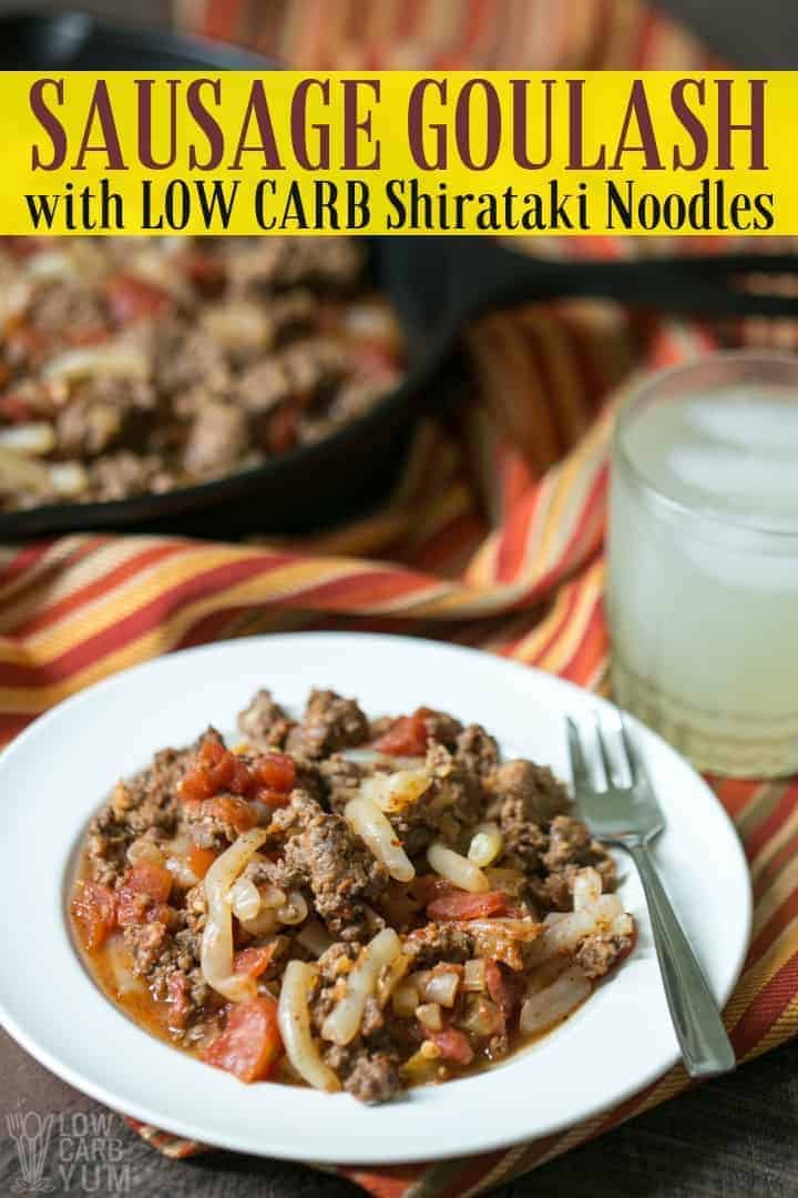 Sausage Goulash with Low Carb Gluten Free Noodles