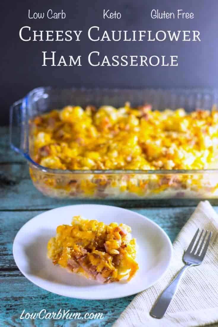 A delicious cheesy low carb cauliflower casserole that's super easy to prepare. And, it's the perfect way to repurpose leftover ham. | lowcarbyum.com
