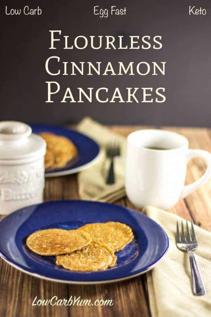 Flourless cinnamon Egg Fast pancakes that are super low in carbs. This recipe is acceptable for a gluten free, keto, Banting, and other low carb high fat diets.