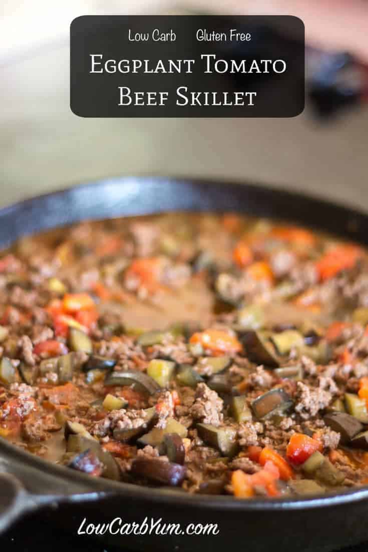 Low carb eggplant tomato ground beef skillet recipe