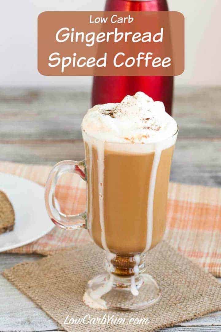 Gingerbread Coffee Recipe with Ginger Spice - Low Carb Yum