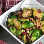Pan fried brussels sprouts with bacon cranberries walnuts