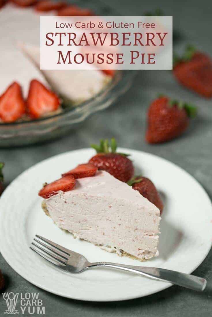 Easy strawberry mousse pie - low carb and gluten free