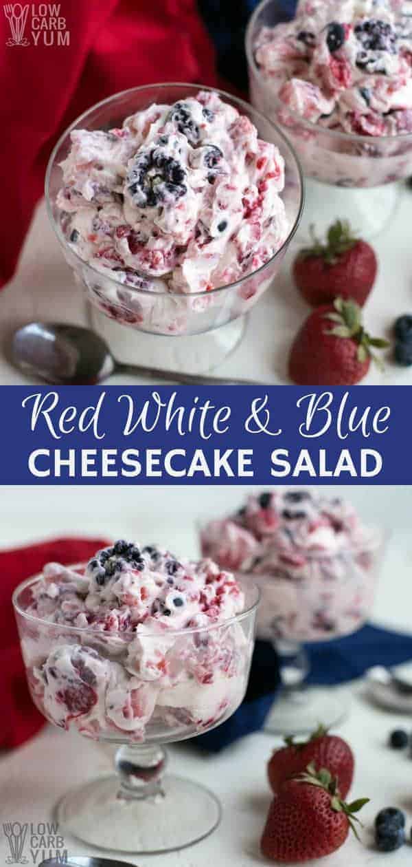 A simple mixed berry cheesecake salad is perfect for celebrating the 4th of July. It's a red, white, and blue dessert that's quick and easy to make. | LowCarbYum.com