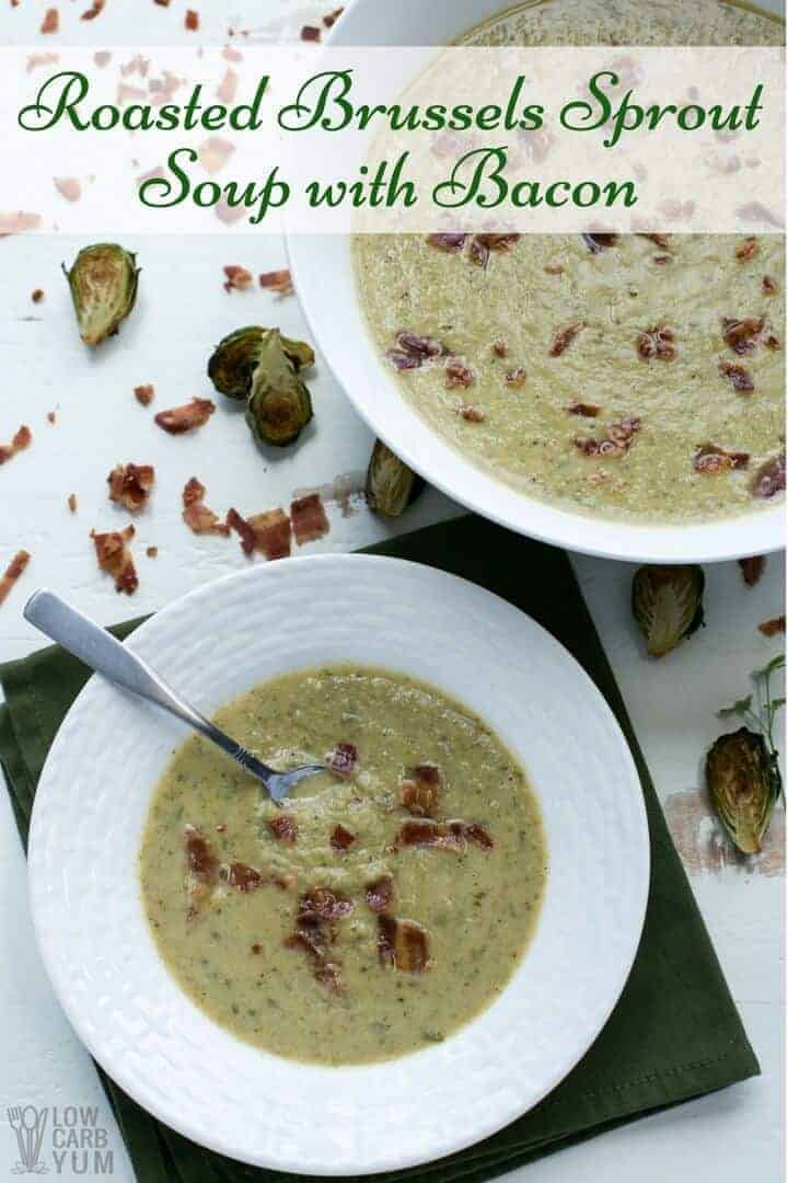 Roasted Brussels Sprout Soup with Bacon - Low Carb Yum