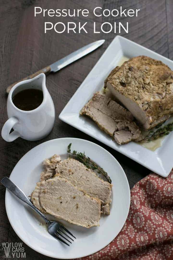 Pressure Cooker Pork Loin Roast Recipe - Low Carb Yum