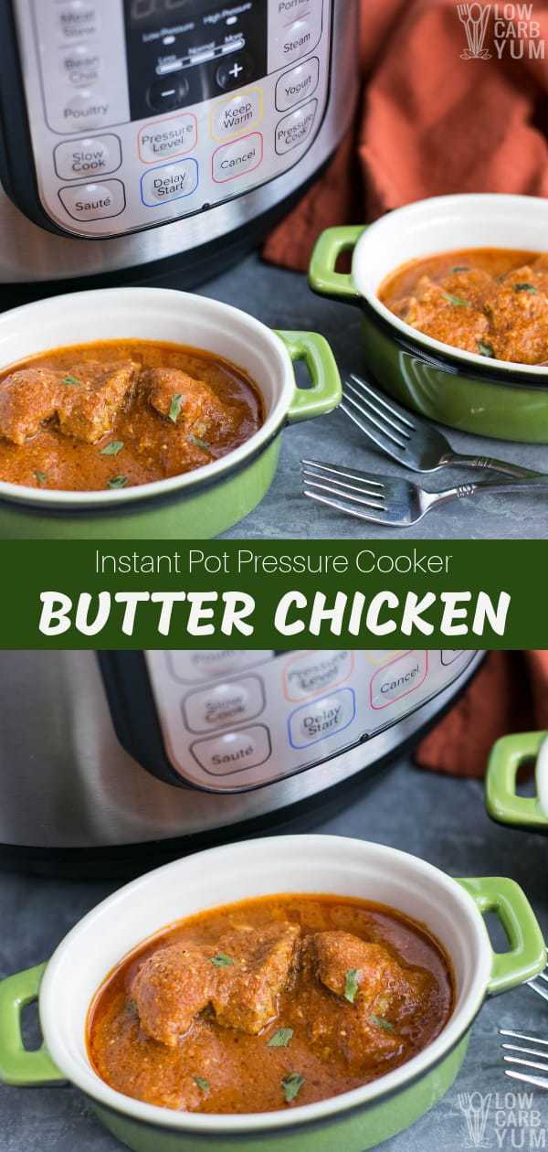 Try this Instant Pot butter chicken pressure cooker recipe for the most tender chicken ever. One taste and you'll see why Indian Murgh Makhani is so popular. #InstantPot #pressurecooker #IndianFood #butterchicken #InstantPotButterChicken #lowcarb | LowCarbYum.com