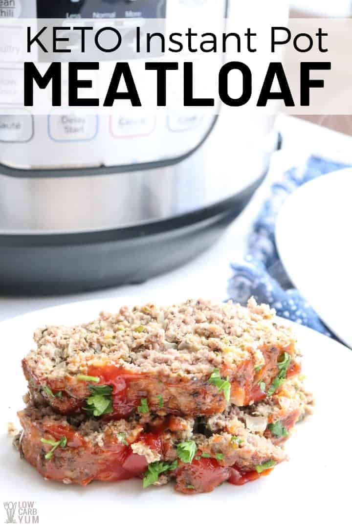 Instant Pot Meatloaf Keto Low Carb Low Carb Yum