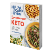 The BEST 5-Ingredient Keto Cookbook - Low Carb Yum