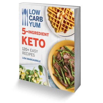 Low Carb Yum 5-Ingredient Keto Cookbook