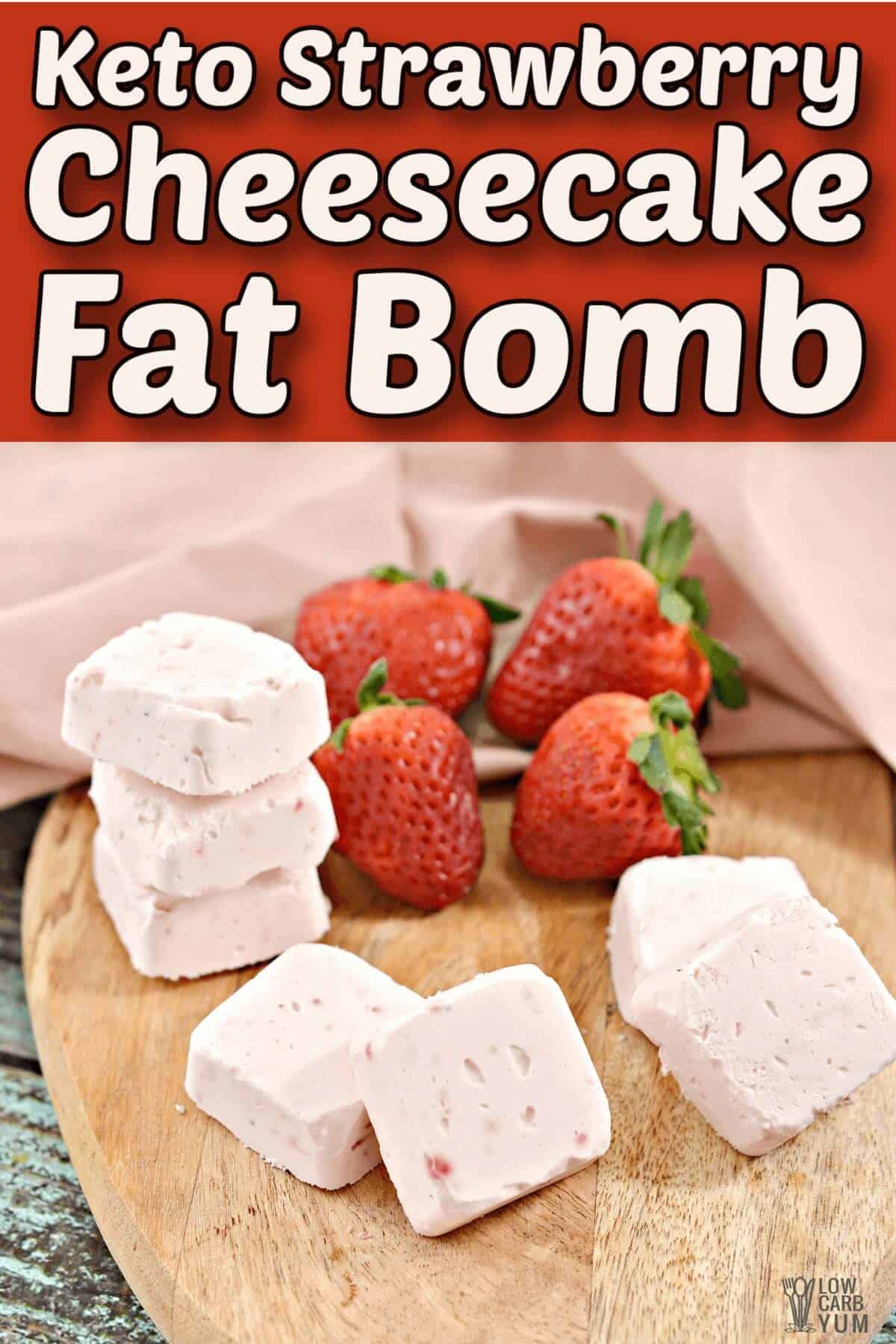 Keto Strawberry Cheesecake Fat Bombs - Low Carb Yum