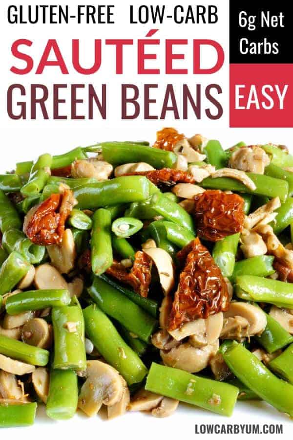 Sautéed Green Beans with Mushrooms | Low Carb Yum