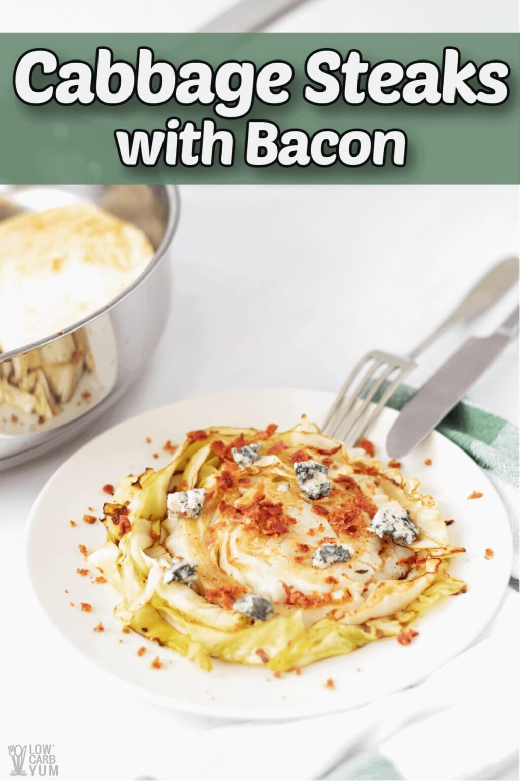 Cabbage Steaks with Bacon (Grilled, Fried, or Roasted) Low Carb Yum