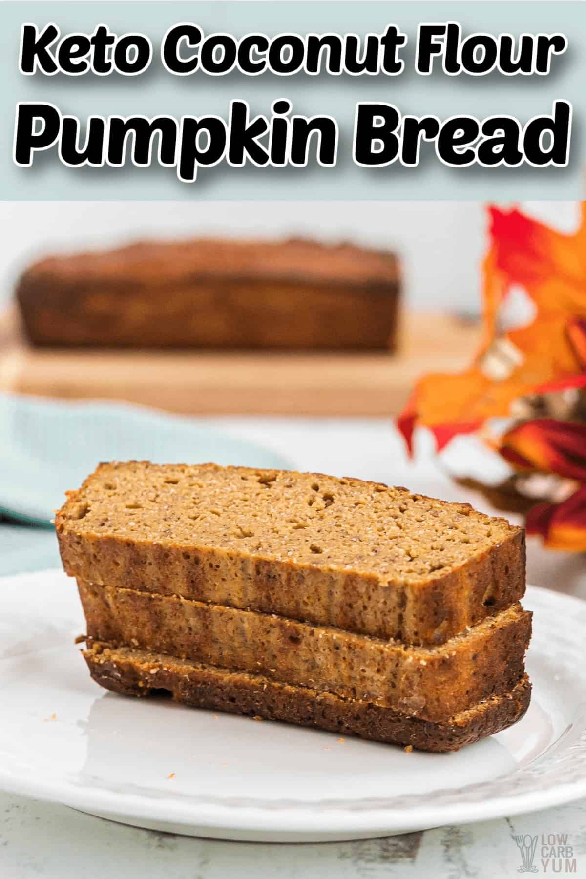 keto coconut flour pumpkin bread pintrest image