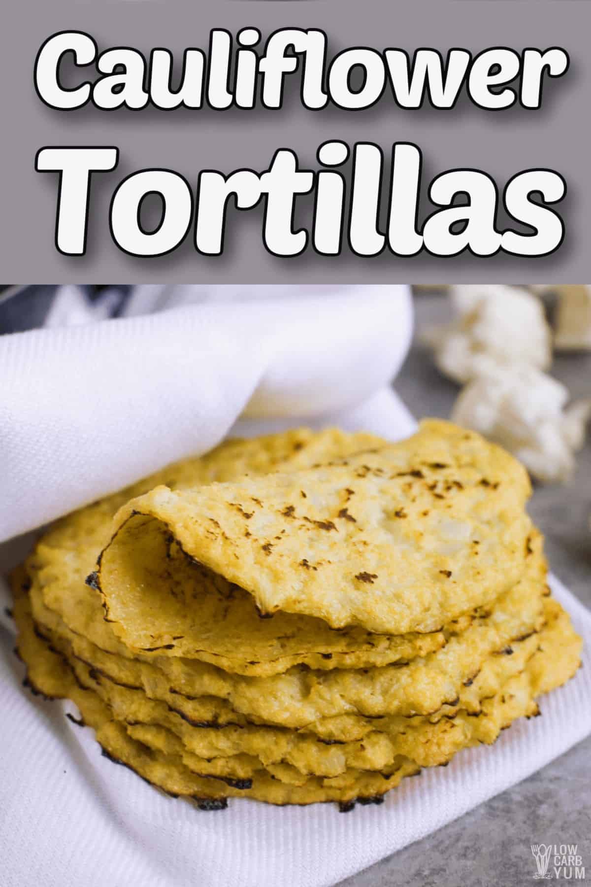 cauliflower tortillas for wraps and taco shells pintrest image