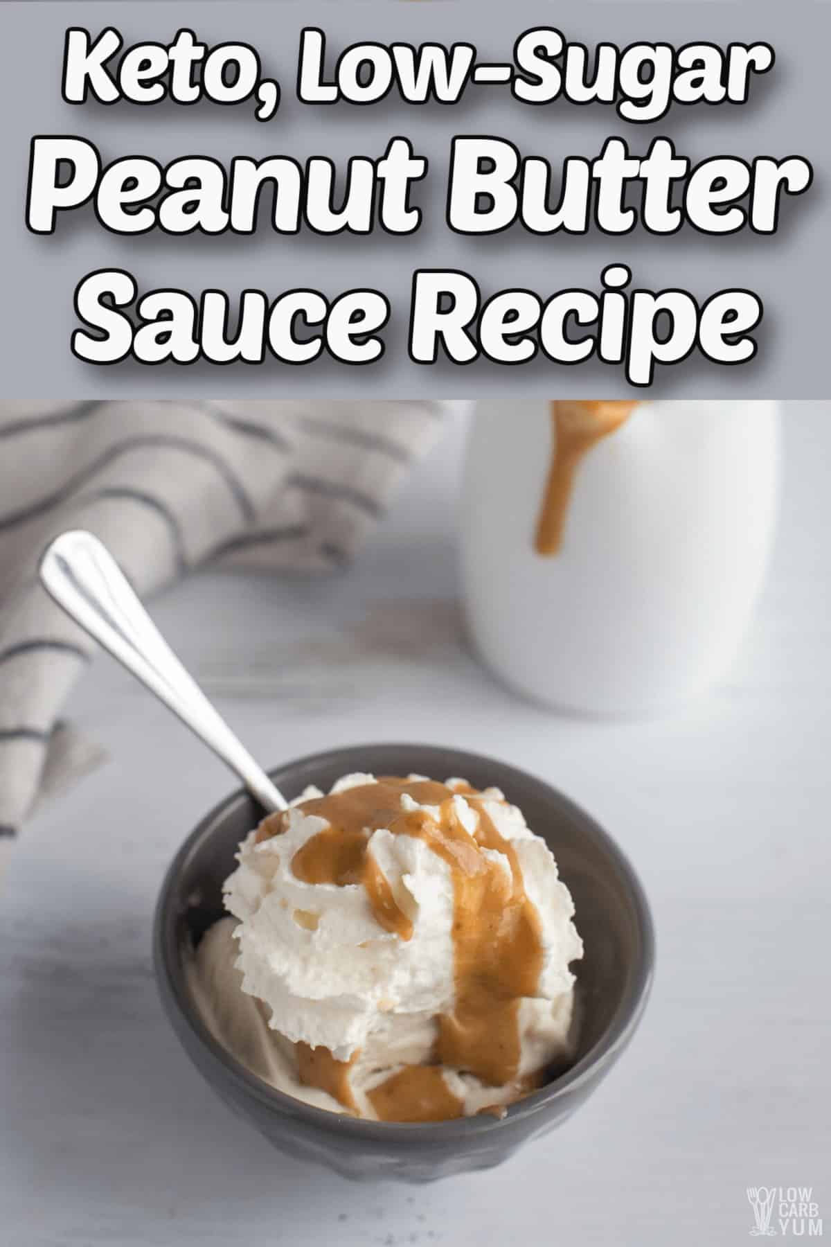keto peanut butter sauce for ice cream with text overlay.