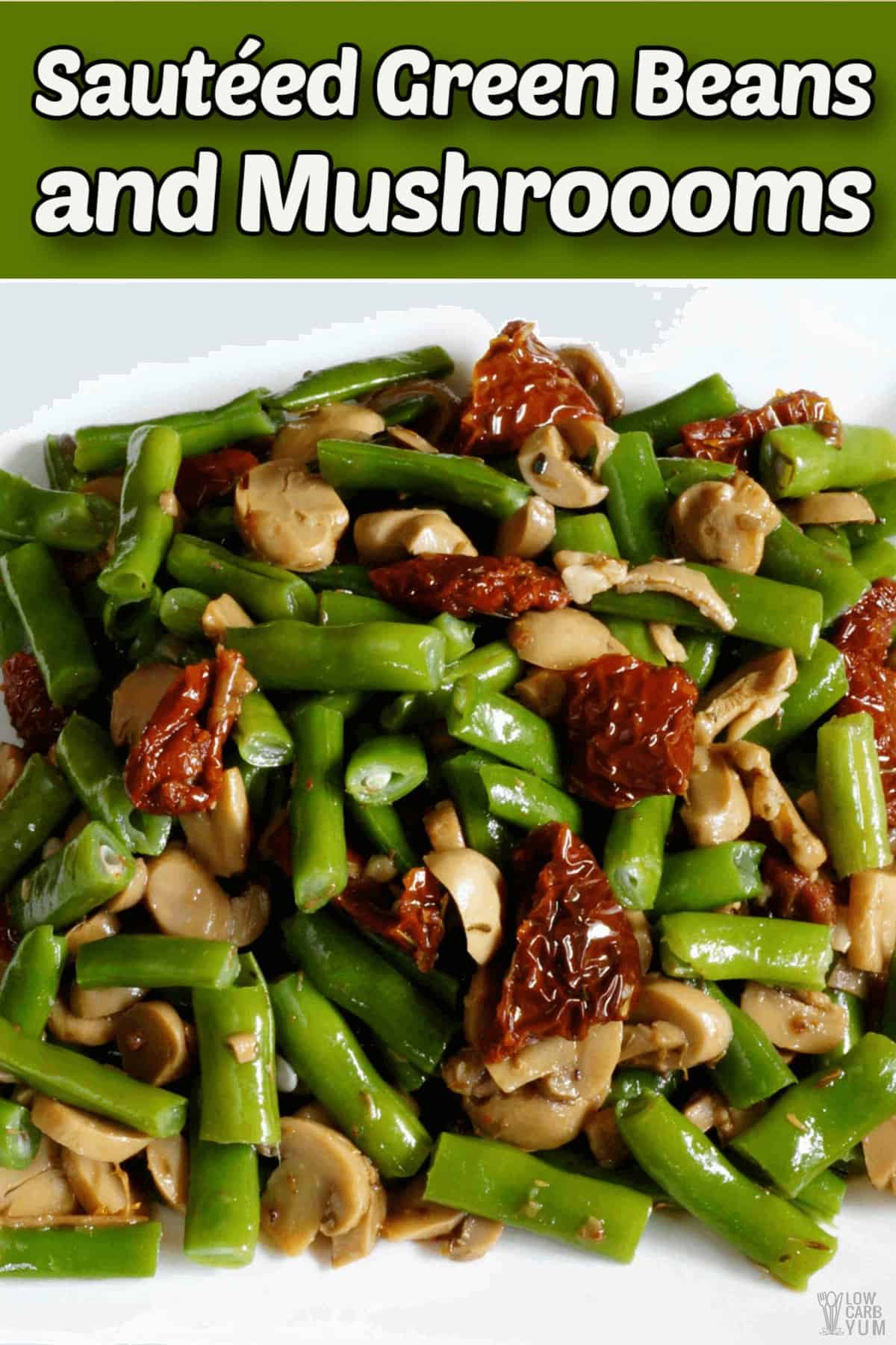 sauteed green beans and mushrooms recipe pintrest image