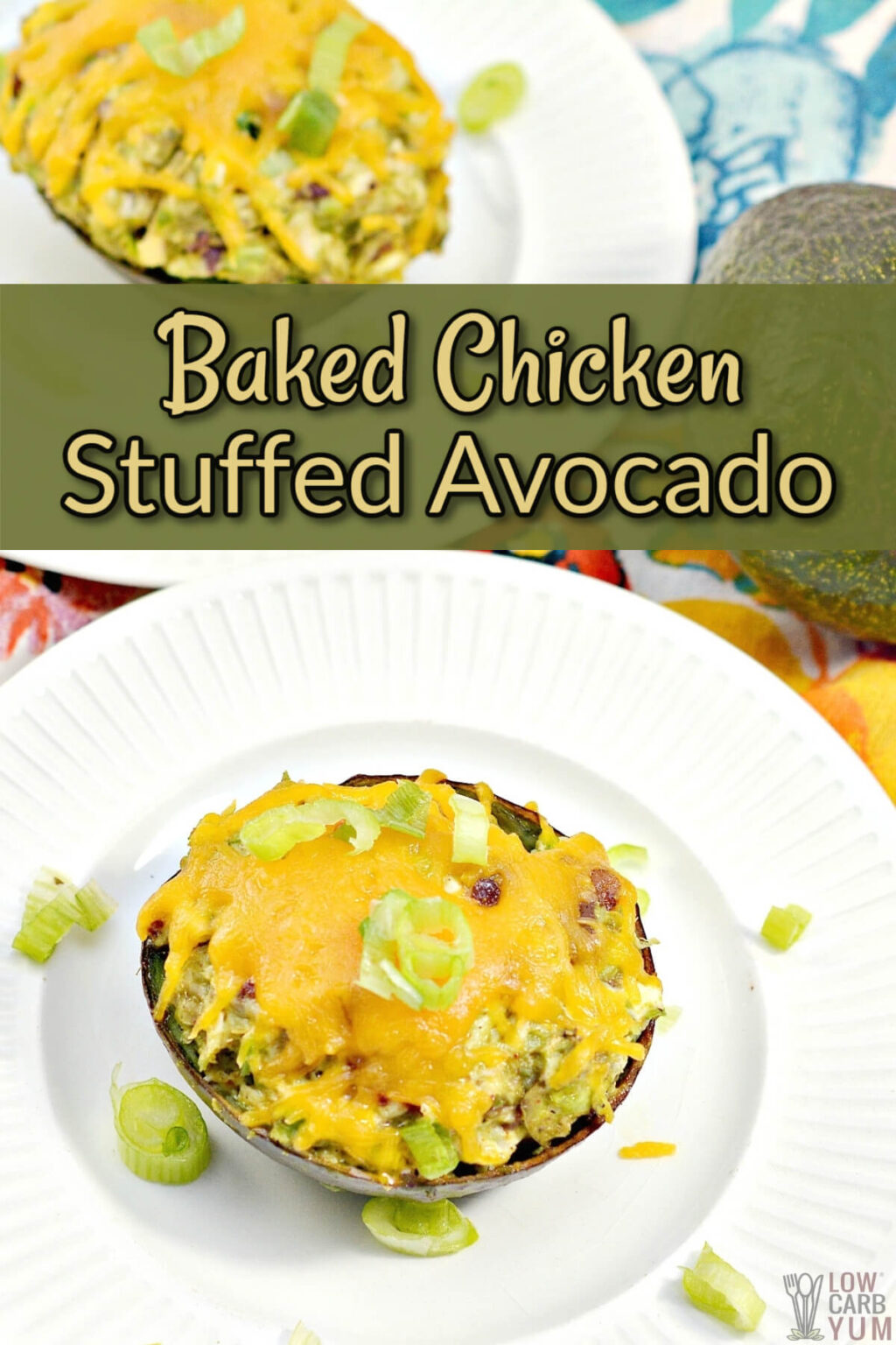 Baked Chicken Stuffed Avocado - Low Carb Yum