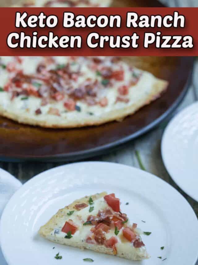 BACON RANCH KETO CHICKEN CRUST PIZZA STORY