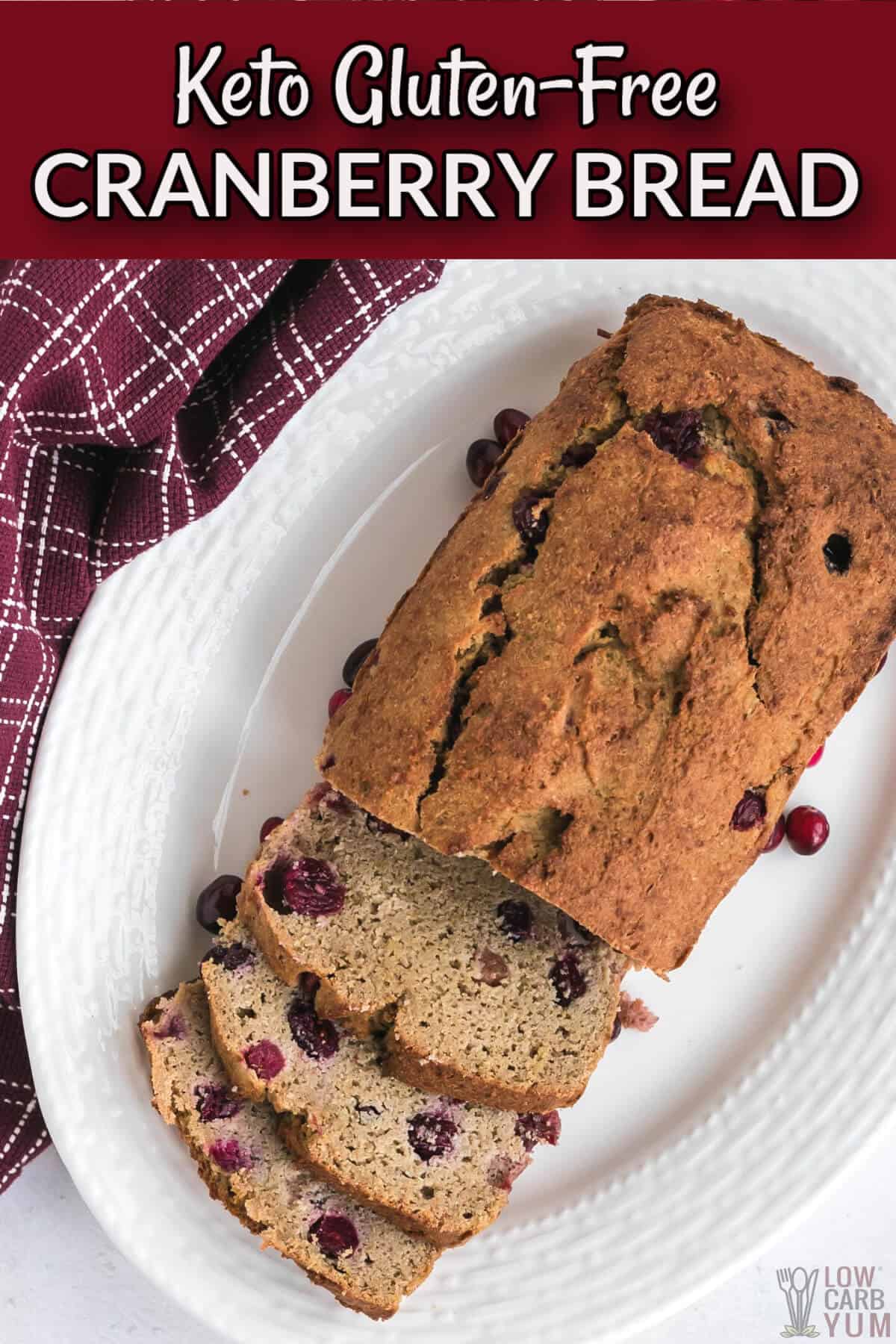 Keto Gluten Free Orange Cranberry Bread Recipe | Low Carb Yum