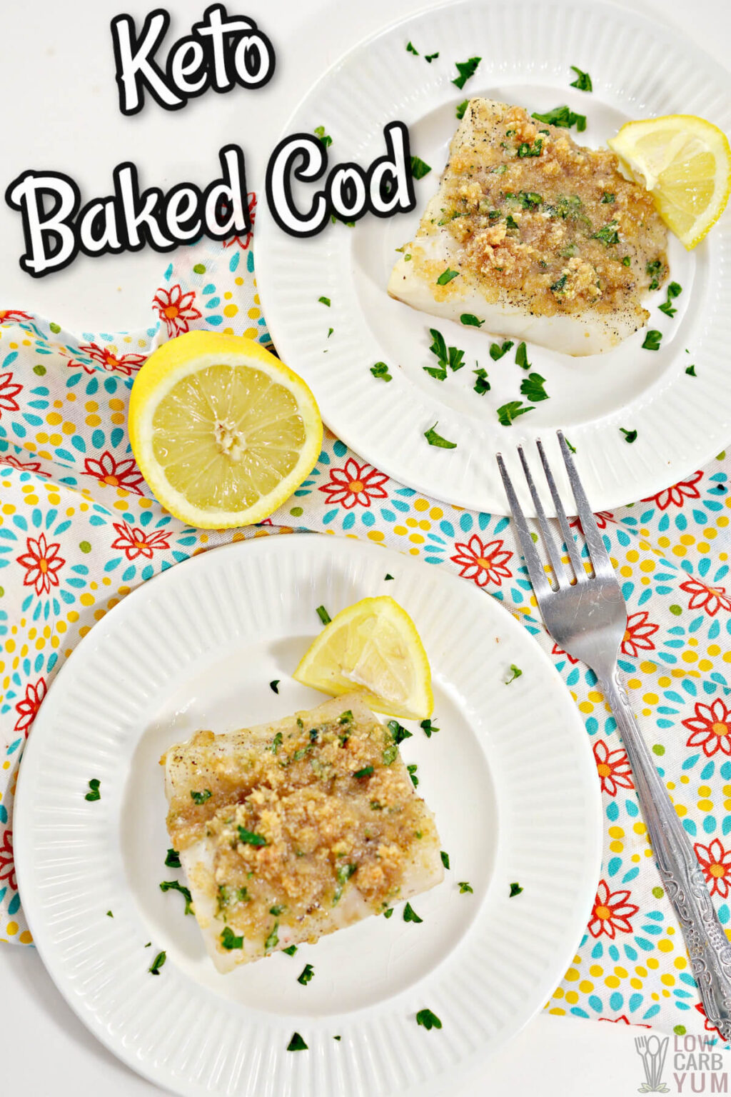 Keto Oven Baked Cod Recipe - Zero-Net Carb Dinner - Low Carb Yum