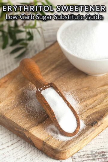 Erythritol Sweetener: Low-carb Sugar Substitute Guide - Low Carb Yum