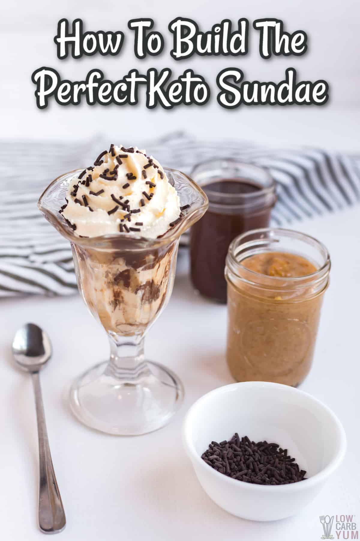 how to build perfect keto ice cream sundaes