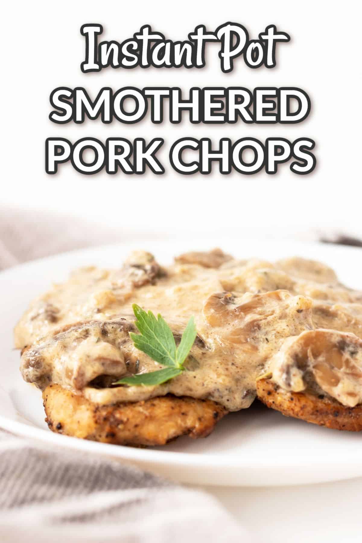 instant pot smothered pork chops