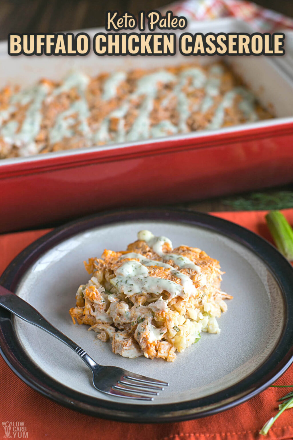 Paleo Buffalo Chicken Casserole with Ranch Sauce - Low Carb Yum