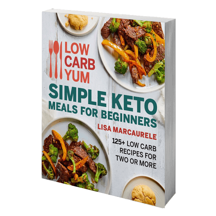 Simple Keto Meals For Beginners Cookbook - Low Carb Yum