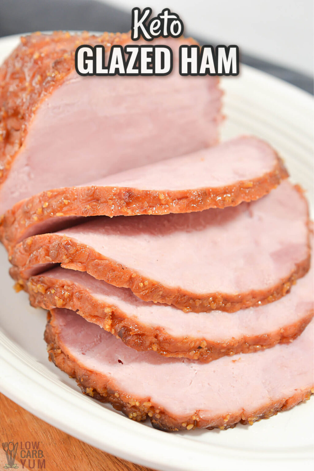 Keto Glazed Ham Low Carb Yum