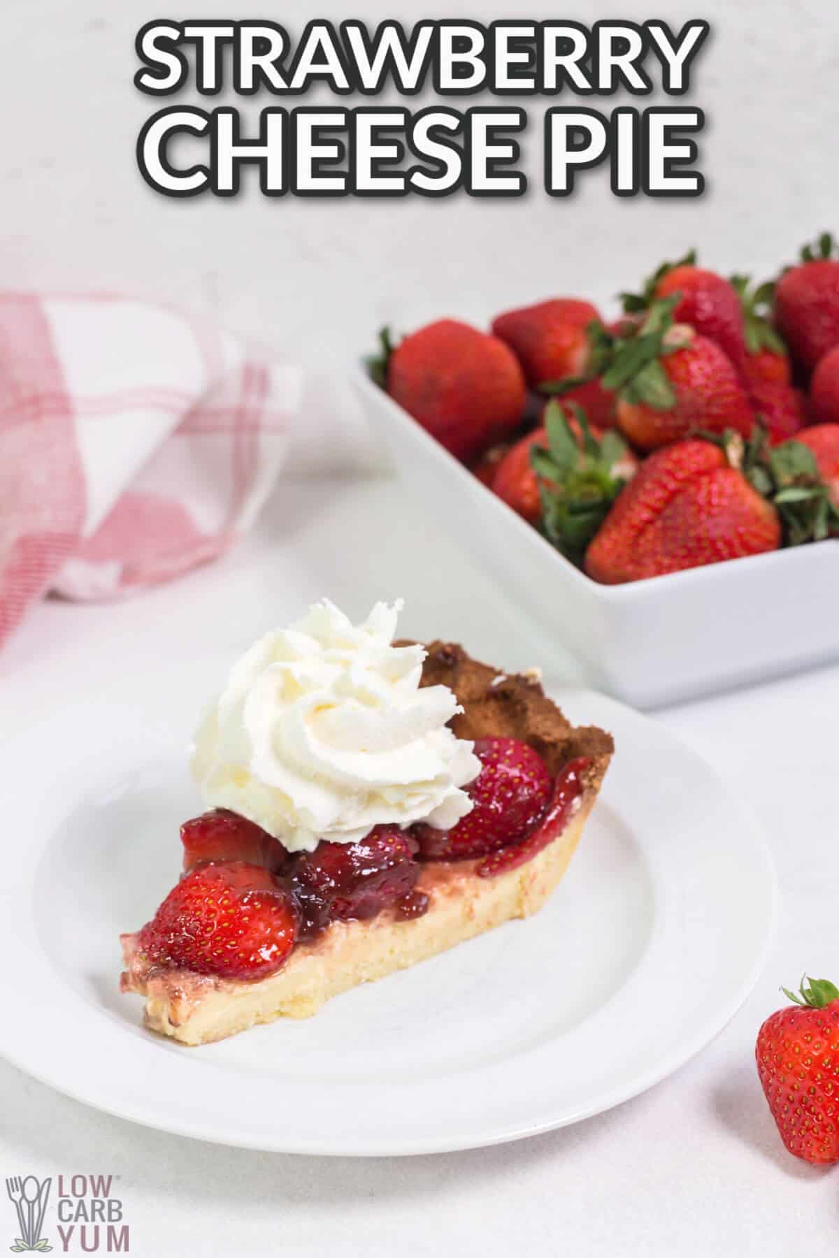 strawberry cheese pie slice with whipped cream and strawberries