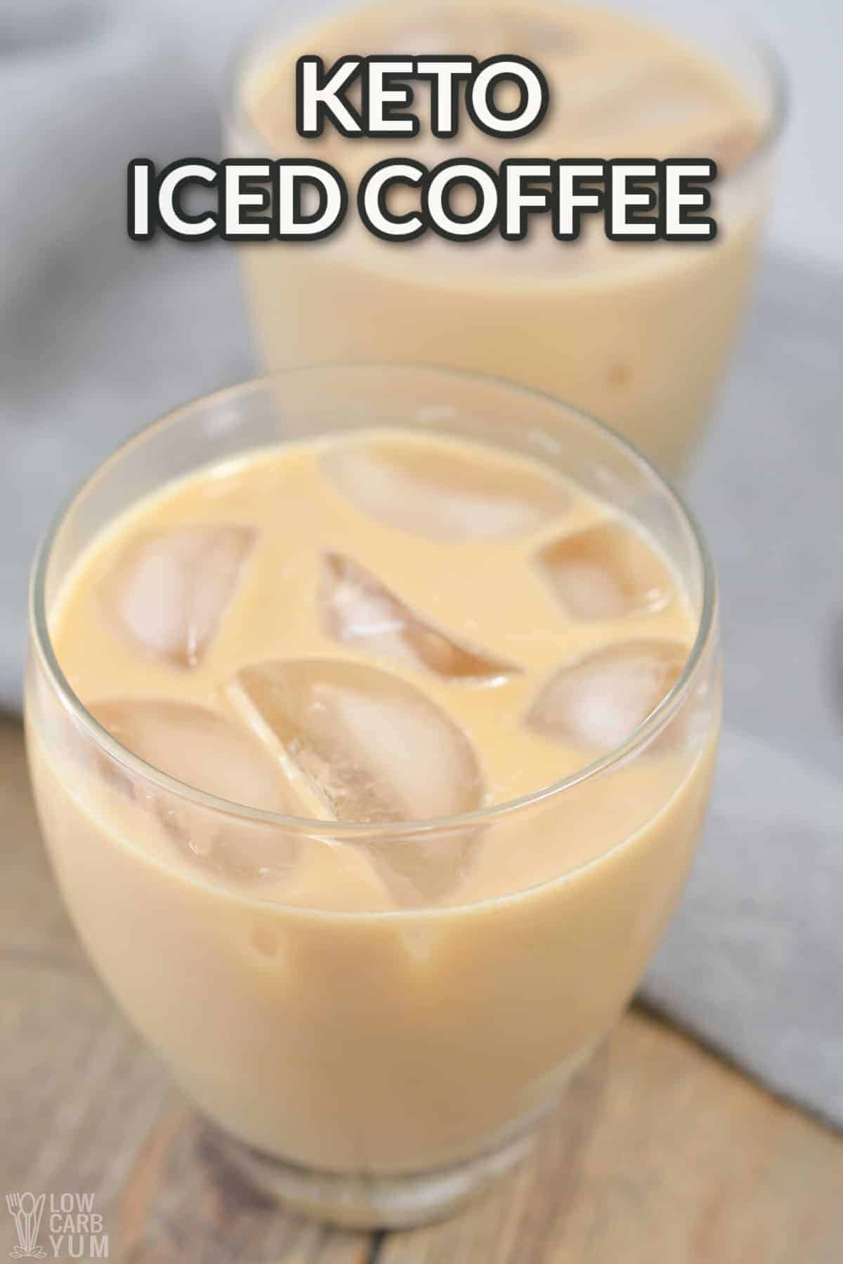 keto iced coffee with text overlay.